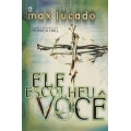 Ele Escolheu Você 